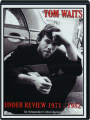 TOM WAITS: Under Review 1971-1982 - Thumb 1