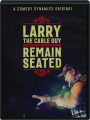 LARRY THE CABLE GUY: Remain Seated - Thumb 1
