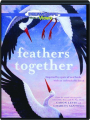 FEATHERS TOGETHER - Thumb 1