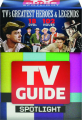 TV GUIDE SPOTLIGHT: TV's Greatest Heroes & Legends - Thumb 1