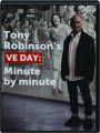 TONY ROBINSON'S VE DAY: Minute by Minute - Thumb 1