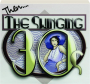 THE SWINGING 30S - Thumb 1