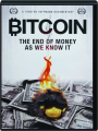 BITCOIN: The End of Money as We Know It - Thumb 1