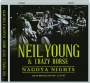 NEIL YOUNG & CRAZY HORSE: Nagoya Nights - Thumb 1
