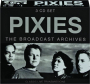 PIXIES: The Broadcast Archives - Thumb 1