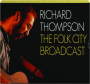 RICHARD THOMPSON: The Folk City Broadcast - Thumb 1
