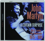 JOHN MARTYN: A Certain Surprise - Thumb 1