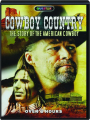 COWBOY COUNTRY: The Story of the American Cowboy - Thumb 1