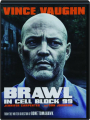 BRAWL IN CELL BLOCK 99 - Thumb 1