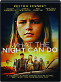 WHAT THE NIGHT CAN DO - Thumb 1