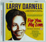 LARRY DARNELL: For You My Love - Thumb 1