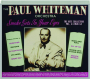 THE PAUL WHITEMAN ORCHESTRA: Smoke Gets in Your Eyes--The Hits Collection Vol. 2, 1928-54 - Thumb 1