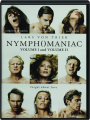 NYMPHOMANIAC, VOLUME I AND VOLUME II - Thumb 1