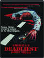 AMERICA'S DEADLIEST HOME VIDEO - Thumb 1
