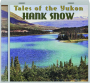 HANK SNOW: Tales of the Yukon - Thumb 1