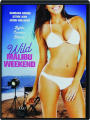 WILD MALIBU WEEKEND - Thumb 1