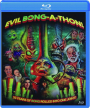 EVIL BONG-A-THON - Thumb 1