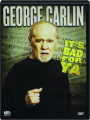 GEORGE CARLIN: It's Bad For Ya - Thumb 1