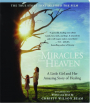 MIRACLES FROM HEAVEN: A Little Girl and Her Amazing Story of Healing - Thumb 1