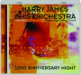 HARRY JAMES & HIS ORCHESTRA: 32nd Anniversary Night, Volume 2 - Thumb 1