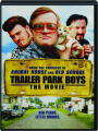 TRAILER PARK BOYS: The Movie - Thumb 1