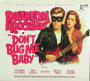 PHANTOM ROCKERS, VOLUME 1: Don't Bug Me Baby - Thumb 1