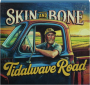 TIDALWAVE ROAD: Skin and Bone - Thumb 1