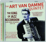 THE ART VAN DAMME QUINTET: The King of Jazz Accordion--Five Early Albums, 1947-54 - Thumb 1