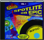 SPOTLITE ON EPIC RECORDS, VOLUME 1 - Thumb 1