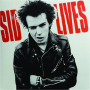 SID VICIOUS: Sid Lives! - Thumb 1