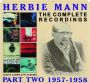 HERBIE MANN: The Complete Recordings, Part Two 1957-1958 - Thumb 1
