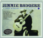 JIMMIE RODGERS: A Career Anthology--RCA & Bluebird Releases, 1927-1933 - Thumb 1