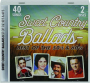 SWEET COUNTRY BALLADS: Best of the 50's & 60's - Thumb 1
