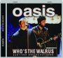 OASIS: Who's the Walrus - Thumb 1