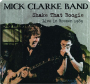 MICK CLARKE BAND: Shake That Boogie--Live in Bremen 1989 - Thumb 1