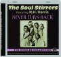 THE SOUL STIRRERS: Never Turn Back--The Singles Collection, 1940-49 - Thumb 1
