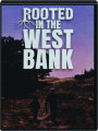 ROOTED IN THE WEST BANK - Thumb 1