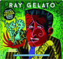 RAY GELATO: The Italian Song Collection - Thumb 1