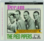 THE PIED PIPERS: Dream--The Singles Collection, 1939-48 - Thumb 1