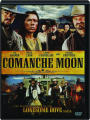 COMANCHE MOON: The 2nd Chapter in the Lonesome Dove Saga - Thumb 1