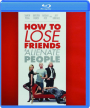 HOW TO LOSE FRIENDS & ALIENATE PEOPLE - Thumb 1