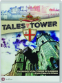 TALES FROM THE TOWER: The History of the Tower of London...From Palace to Prison - Thumb 1