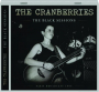 THE CRANBERRIES: The Black Sessions - Thumb 1