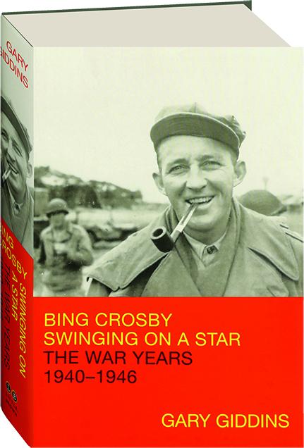 Bing Crosby Swinging on a Star The War Years 19401946 Epub-Ebook