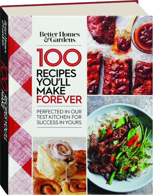 Better Homes Gardens 100 Recipes You Ll Make