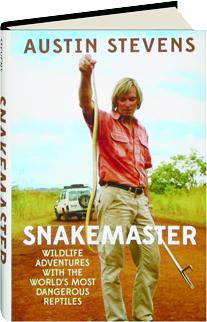 Snakemaster Wildlife Adventures With The World S Most