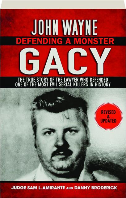 John Wayne Gacy Defending A Monster