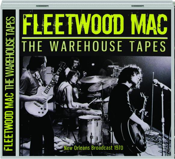 Fleetwood Mac The Warehouse Tapes Hamiltonbook Com