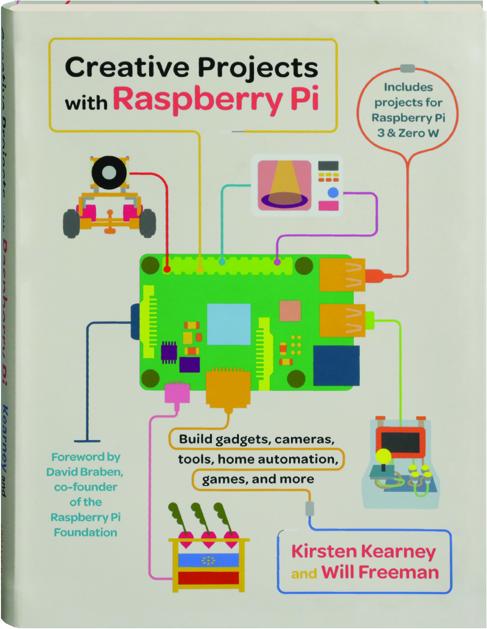 Creative Projects With Raspberry Pi Build Gadgets