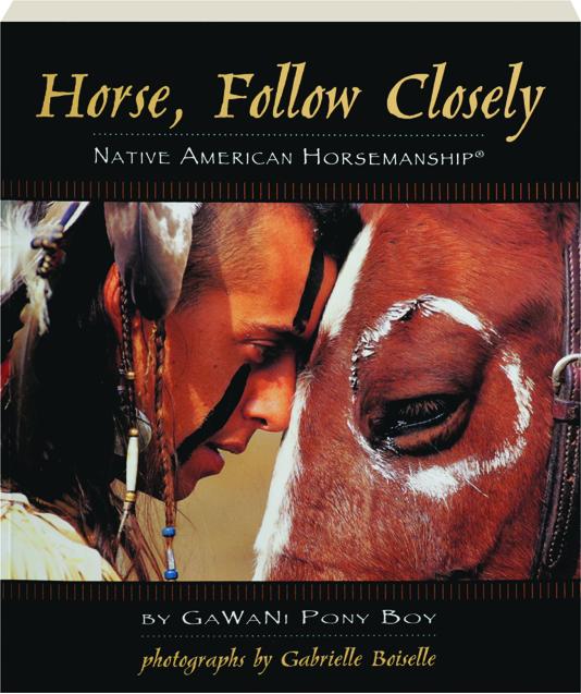 HORSE FOLLOW CLOSELY Native American Horsemanship HamiltonBook